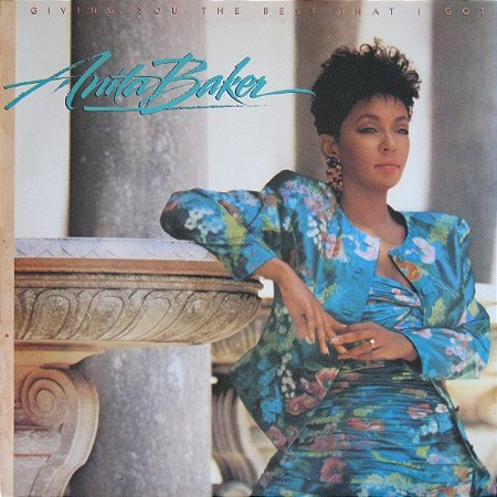 ANITA BAKER - GIVING YOU THE BEST THAT I GOT- LP