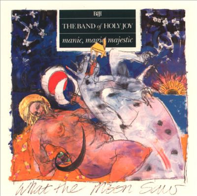 BAND OF HOLY JOY - MANIC MAGIC MAJESTIC- LP