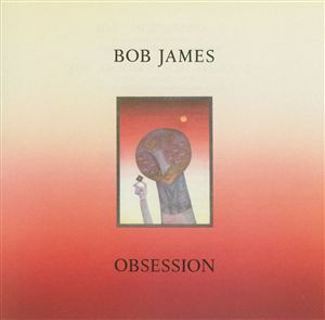 BOB JAMES - OBSESSION- LP