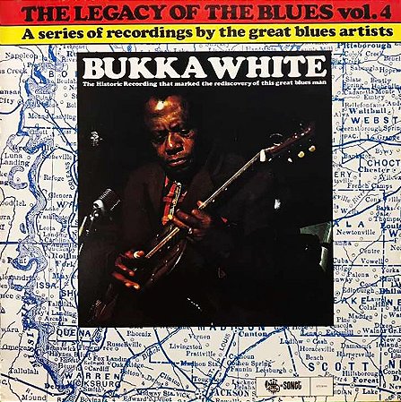 BUKKA WHITE - THE LEGACY OF THE BLUES VOL. 4- LP