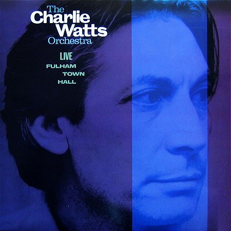 CHARLIE WATTS - LIVE FULHAM TOWN HALL- LP