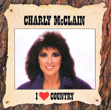 CHARLY McCLAIN - I LOVE COUNTRY- LP
