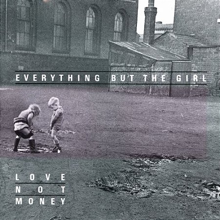 EVERYTHING BUT THE GIRL - LOVE NOT MONEY- LP