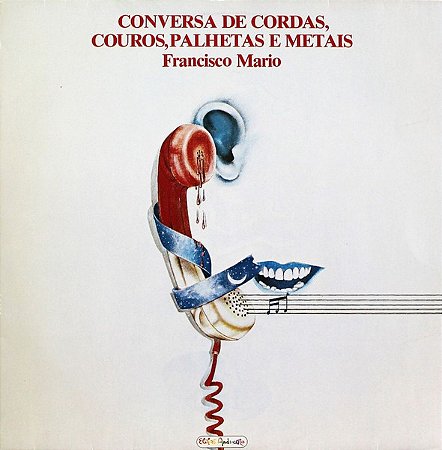 FRANCISCO MARIO - CONVERSA DE CORDAS,COUROS PALHETAS E METAIS- LP
