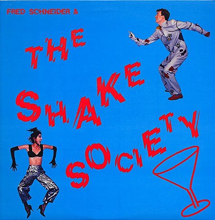 FRED SCHNEIDER & THE SHAKE SOCIETY- LP