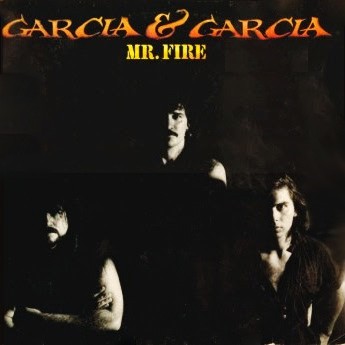 GARCIA & GARCIA - MR FIRE- LP