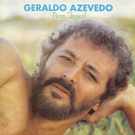 GERALDO AZEVEDO - BOSSA TROPICAL- LP