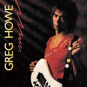 GREG HOWE - KICK IT ALL OVER- LP