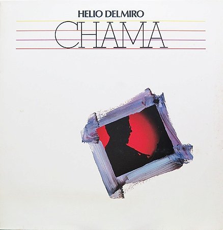 HÉLIO DELMIRO - CHAMA- LP