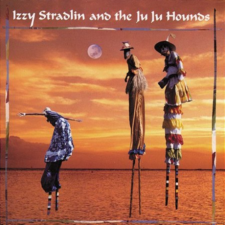 IZZY STRADLIN & THE JU JU HOUNDS - SOMEBODY KNOCKIN- LP