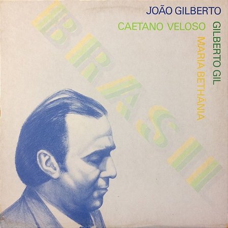 JOÃO GILBERTO - BRASIL GIL BETHANIA CAETANO- LP