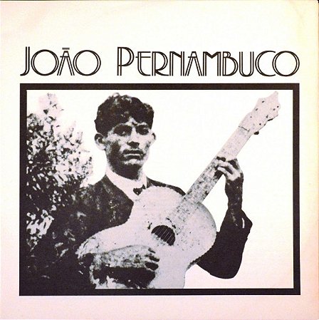 JOÃO PERNAMBUCO - 100 ANOS- LP