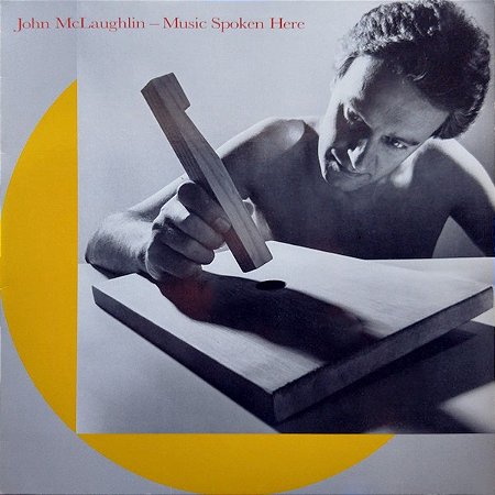 JOHN MCLAUGHLIN - MUSIC SPOKE HERE- LP