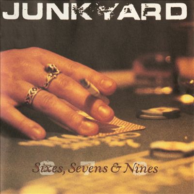 JUNKYARD - SIXES, SEVENS AND NINES- LP