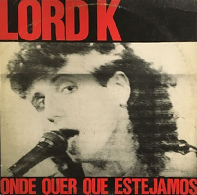 LORD K - ONDE QUER QUE ESTEJAMOS- LP