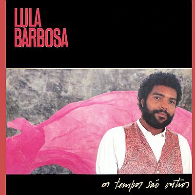 LULA BARBOSA - OS TEMPOS SÃO OUTROS- LP