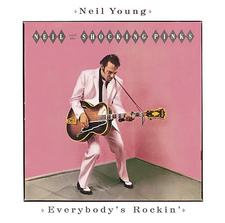 NEIL YOUNG - EVERYBODY'S ROCKIN'- LP