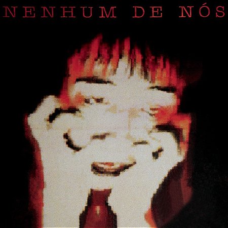 NENHUM DE NÓS - NENHUM DE NÓS 1987- LP