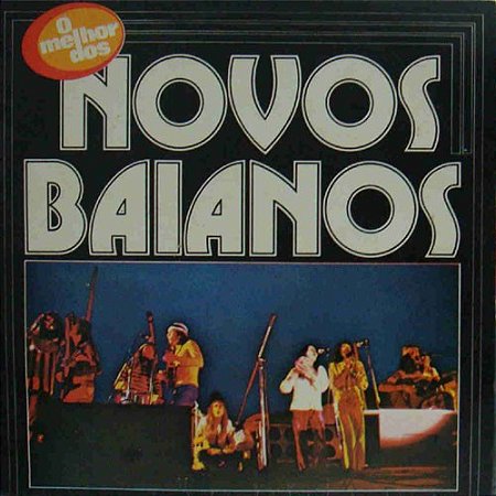 NOVOS BAIANOS - O MELHOR DOS NOVOS BAIANOS- LP