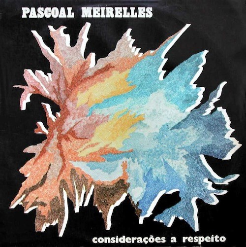 PASCOAL MEIRELLES - CONSIDERAÇÕES A RESPEITO- LP