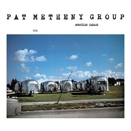 PAT METHENY - AMERICAN GARAGE- LP