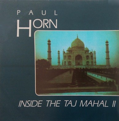 PAUL HORN - INSIDE THE TAJ MAHAL II- LP