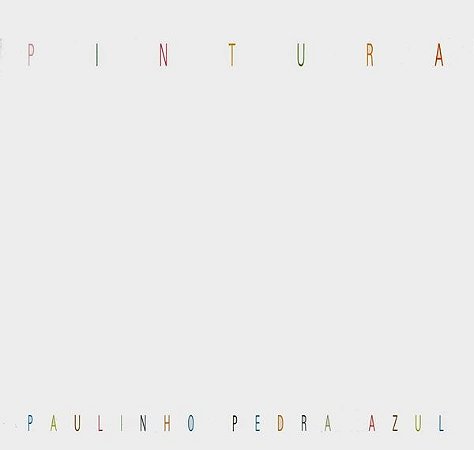 PAULINHO PEDRA AZUL - PINTURA- LP