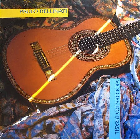 PAULO BELLINATI - VIOLÕES DO BRASIL- LP