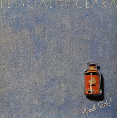 PESSOAL DO CEARÁ - AQUELE FLASH- LP