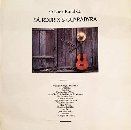SÁ, RODRIX & GUARABYRA - O ROCK RURAL DE SÁ, RODRIX & GUARABYRA- LP
