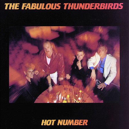 THE FABULOUS THUNDERBIRDS - HOT NUMBER - LP