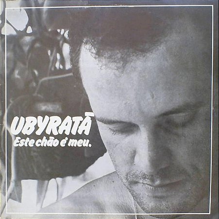 UBYRATÃ - ESTE CHÃO É MEU- LP