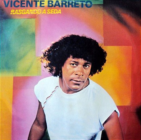 VICENTE BARRETO - RASGANDO A SEDA- LP