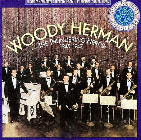 WOODY HERMAN - THE THUNDERING HERDS 1945-1947- LP