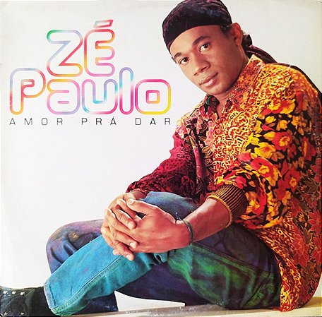 ZÉ PAULO - AMOR PRA DAR- LP