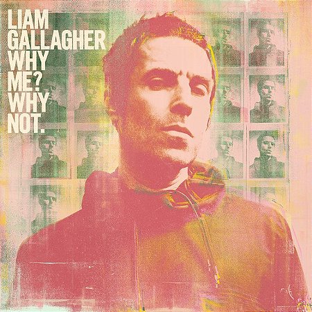 LIAM GALLAGHER - WHY ME ? WHY NOT - CD