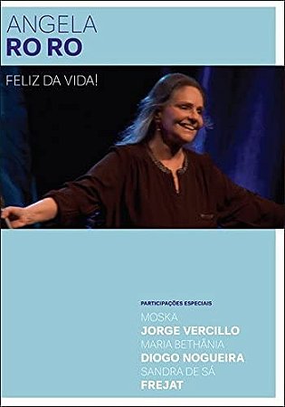 ANGELA RO RO - FELIZ DA VIDA! - DVD