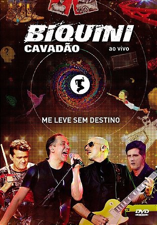 BIQUINI CAVADÃO - ME LEVE SEM DESTINO (AO VIVO) - DVD