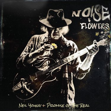 NEIL YOUNG & PROMISE OF THE REAL - NOISE & FLOWERS - CD