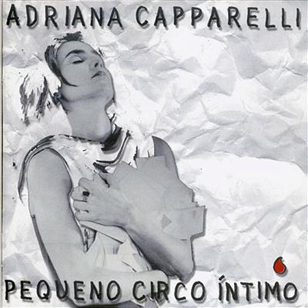 ADRIANA CAPPARELLI - O PEQUENO CIRCO INTIMO - CD