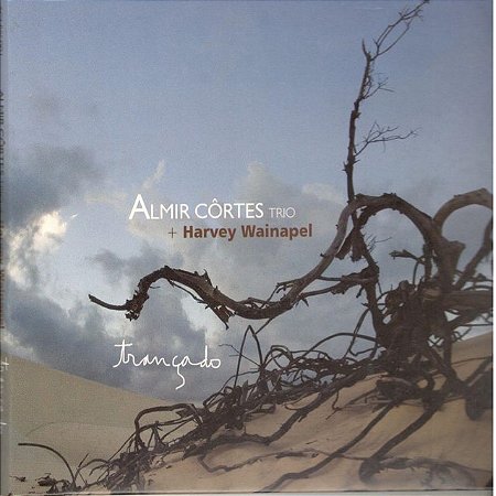 ALMIR CÔRTES TRIO & HARVY WAINAPEL - TRANCADO - CD