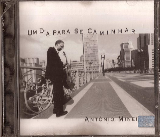 ANTÔNIO MINEIRO - UM DIA PARA SE CAMINHAR - CD