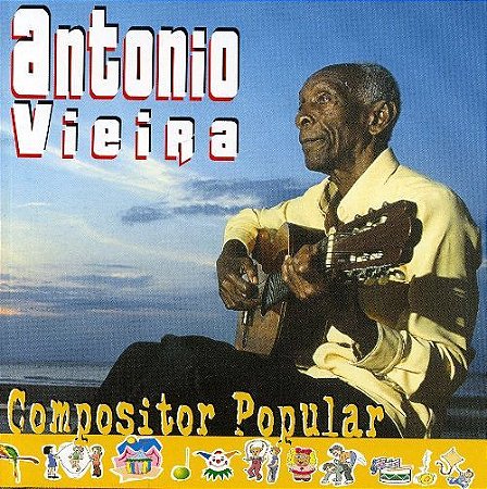 ANTONIO VIEIRA - COMPOSITOR POPULAR - CD