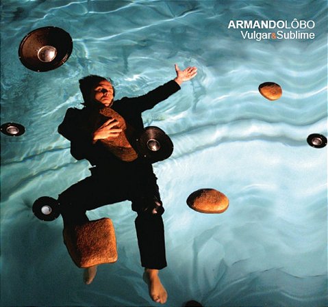 ARMANDO LÔBO - VULGAR & SUBLIME - CD