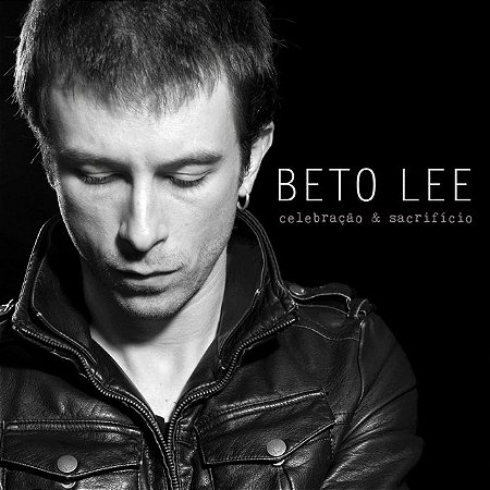 BETO LEE - CELEBRAÇÃO & SACRIFICIO - CD