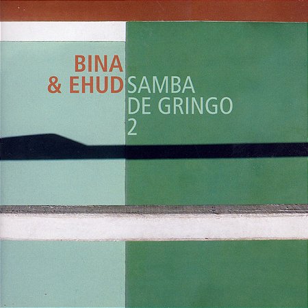 BINA & EHUD - SAMBA DE GRINGO 2 - CD