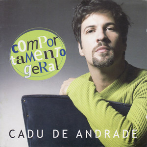 CADU DE ANDRADE - COMPORTAMENTO GERAL - CD