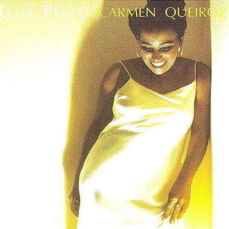CARMEN QUEIROZ - LEITE PRETO - CD