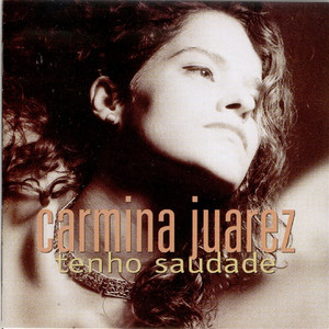 CARMINA JUAREZ - TENHO SAUDADE - CD