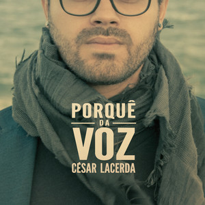 CÉSAR LACERDA - PORQUÊ DA VOZ - CD